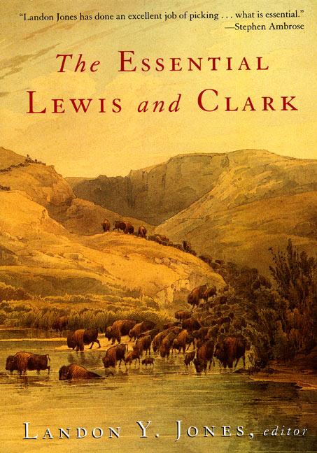 The Essential Lewis and Clark -- Landon Y. Jones, Paperback