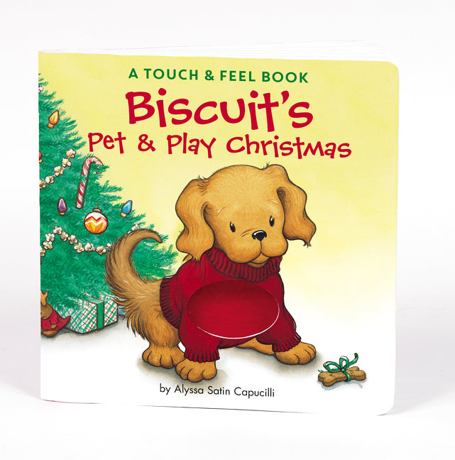 Biscuit's Pet & Play Christmas: A Touch & Feel Book: A Christmas Holiday Book for Kids -- Alyssa Satin Capucilli, Board Book
