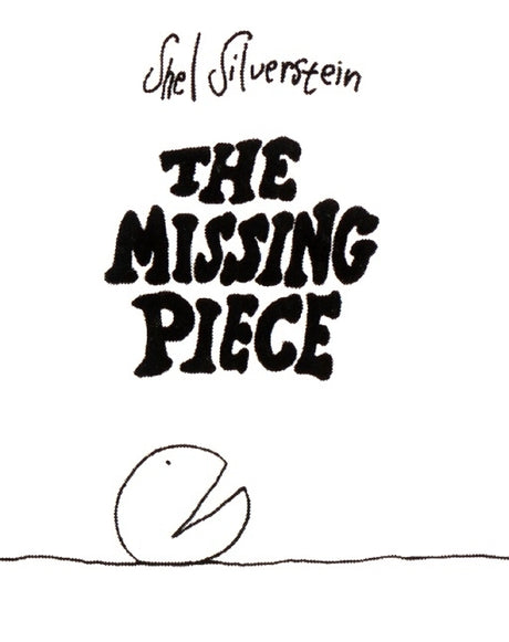The Missing Piece -- Shel Silverstein, Hardcover