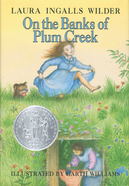 On the Banks of Plum Creek: A Newbery Honor Award Winner -- Laura Ingalls Wilder, Hardcover