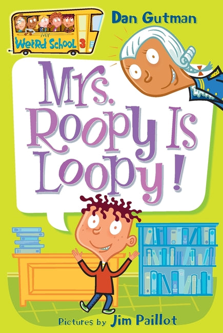 Mrs. Roopy Is Loopy! -- Dan Gutman, Paperback