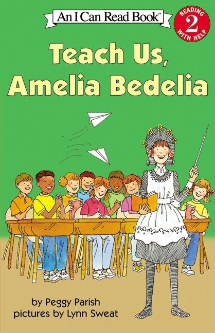 Teach Us, Amelia Bedelia -- Peggy Parish, Paperback