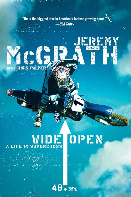 Wide Open: A Life in Supercross -- Jeremy McGrath, Paperback