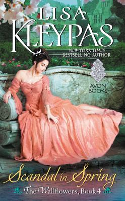 Scandal in Spring: The Wallflowers, Book 4 -- Lisa Kleypas, Mass Market Paperbound