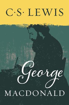 George MacDonald -- C. S. Lewis, Paperback
