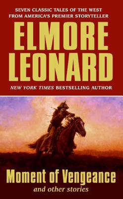 Moment of Vengeance and Other Stories -- Elmore Leonard, Mass Market Paperbound