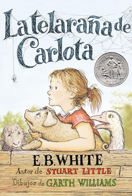 Telaraña de Carlota: Charlotte's Web (Spanish Edition) -- E. B. White, Paperback