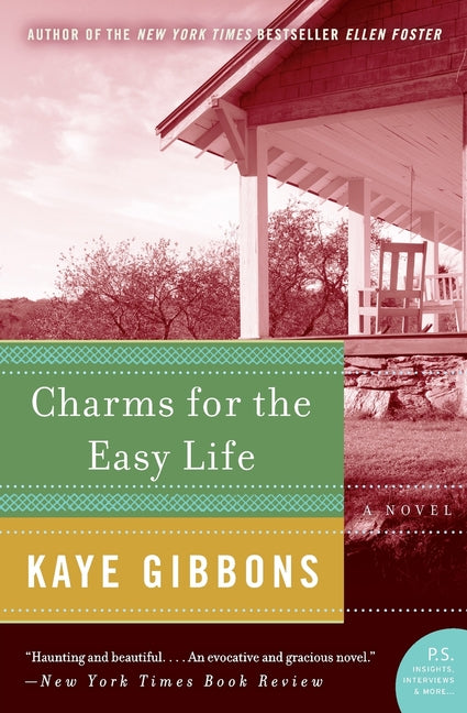 Charms for the Easy Life -- Kaye Gibbons, Paperback