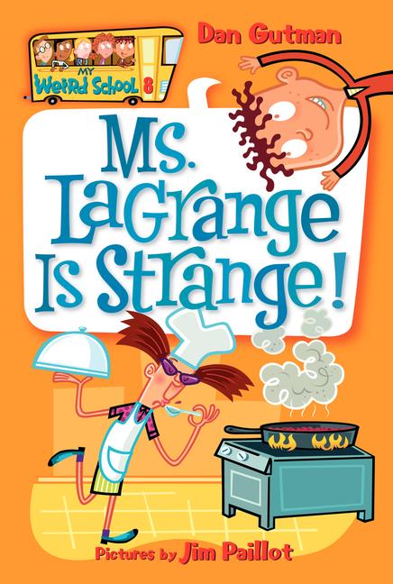 Ms. Lagrange Is Strange! -- Dan Gutman, Paperback