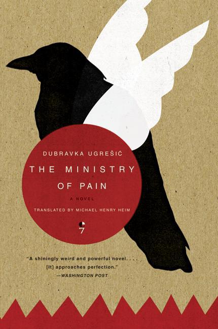 The Ministry of Pain -- Dubravka Ugresic, Paperback