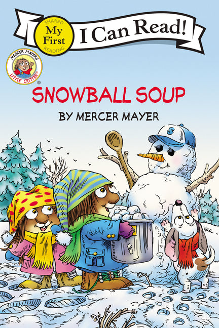 Little Critter: Snowball Soup: A Winter and Holiday Book for Kids -- Mercer Mayer, Paperback