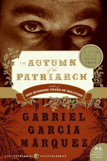 The Autumn of the Patriarch -- Gabriel Garcia Marquez, Paperback