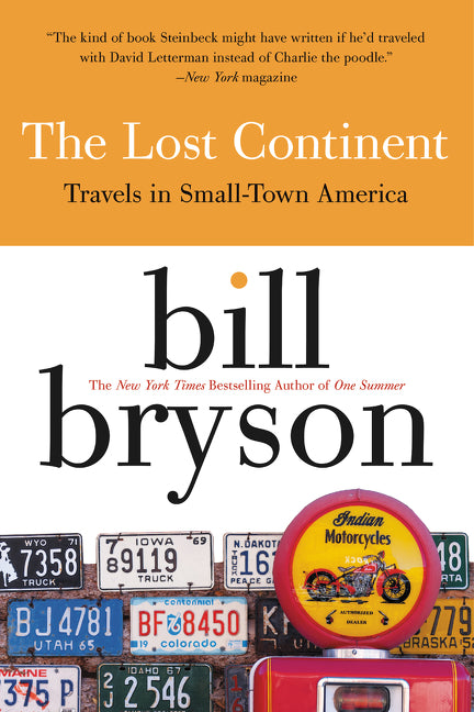 The Lost Continent: Travels in Small Town America -- Bill Bryson, Paperback