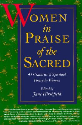 Women in Praise of the Sacred -- Jane Hirshfield, Paperback