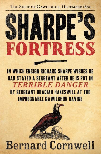 Sharpe's Fortress: Richard Sharpe and the Siege of Gawilghur, December 1803 -- Bernard Cornwell, Paperback