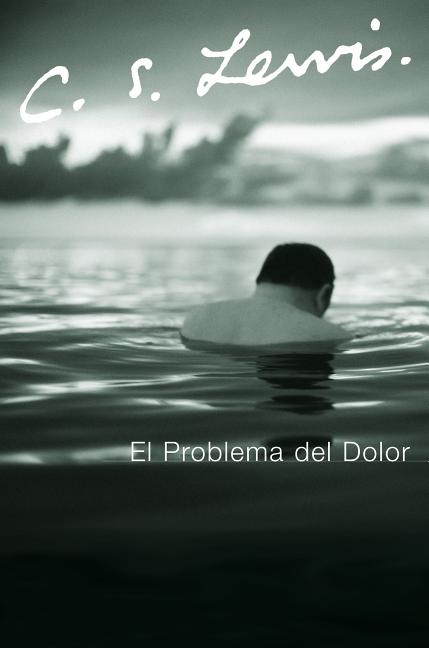 La El Problema del Dolor -- C. S. Lewis, Paperback