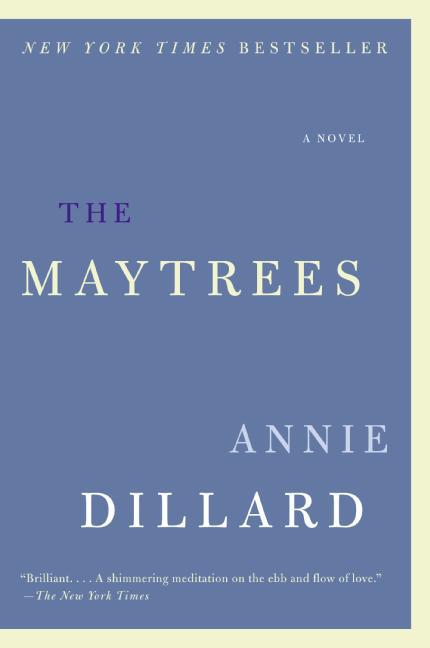 The Maytrees -- Annie Dillard, Paperback