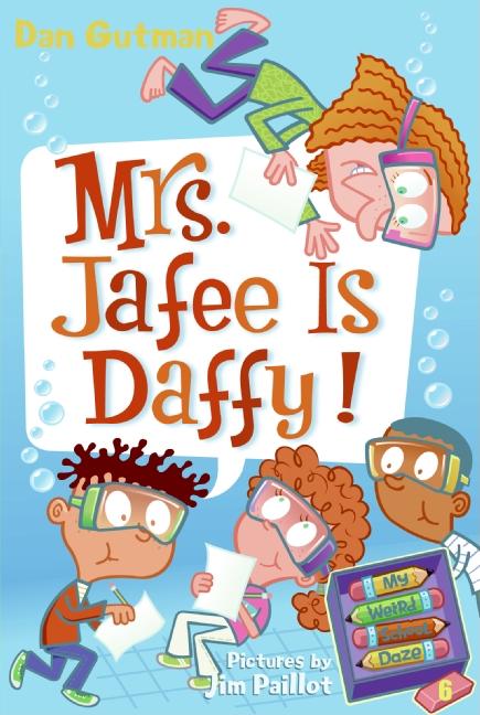 My Weird School Daze #6: Mrs. Jafee Is Daffy! -- Dan Gutman, Paperback