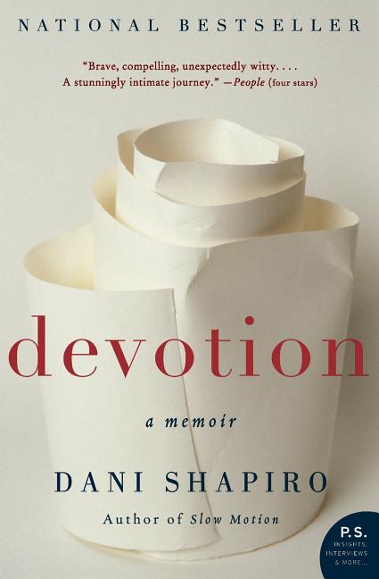 Devotion -- Dani Shapiro, Paperback