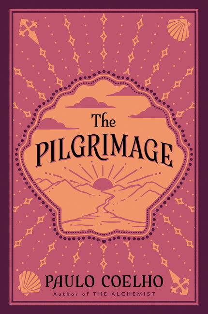 The Pilgrimage: A Contemporary Quest for Ancient Wisdom -- Paulo Coelho, Paperback