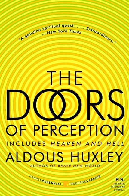 The Doors of Perception and Heaven and Hell -- Aldous Huxley, Paperback