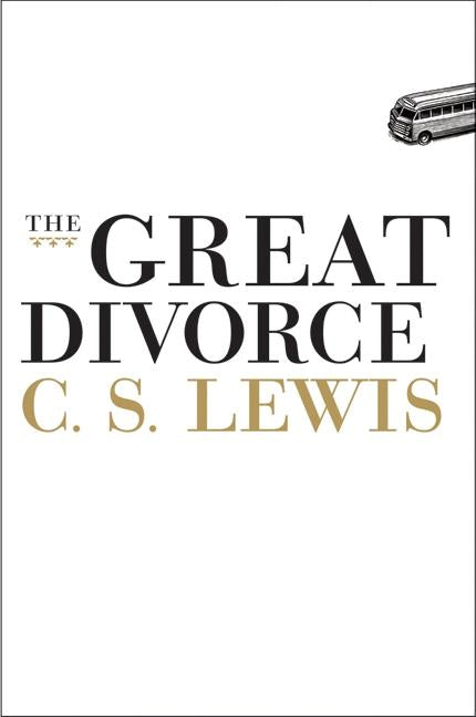The Great Divorce -- C. S. Lewis, Hardcover