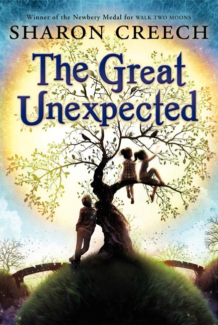 The Great Unexpected -- Sharon Creech, Paperback