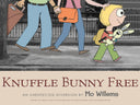 Knuffle Bunny Free: An Unexpected Diversion -- Mo Willems, Hardcover