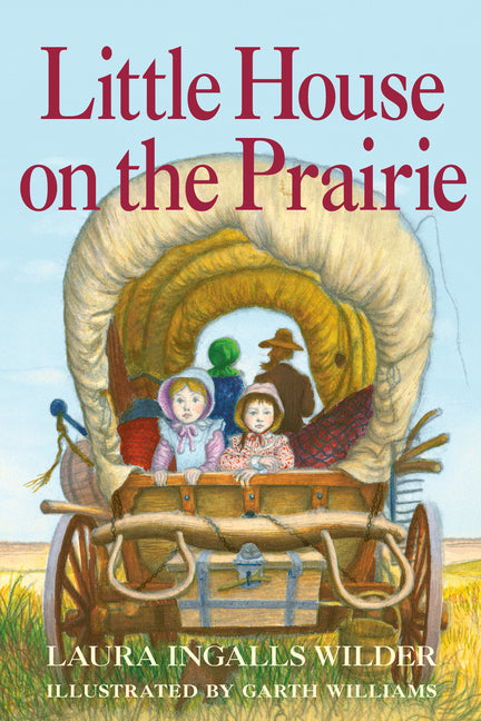 Little House on the Prairie: Full Color Edition -- Laura Ingalls Wilder, Hardcover