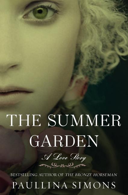 The Summer Garden -- Paullina Simons, Paperback