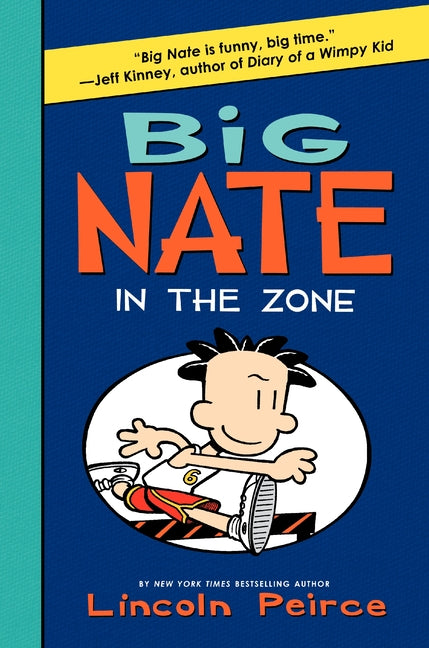 Big Nate: In the Zone -- Lincoln Peirce, Hardcover