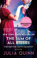The Sum of All Kisses: A Smythe-Smith Quartet -- Julia Quinn, Mass Market Paperbound