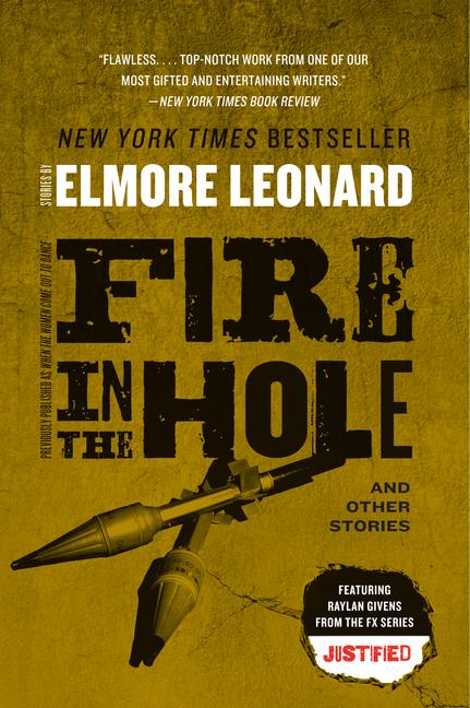 Fire in the Hole -- Elmore Leonard, Paperback