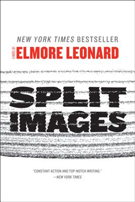 Split Images -- Elmore Leonard, Paperback