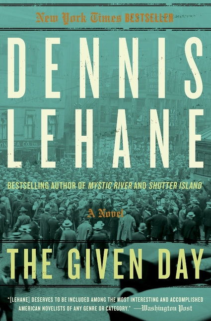 The Given Day -- Dennis Lehane, Paperback