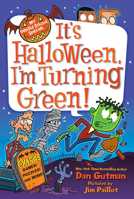 It's Halloween, I'm Turning Green! -- Dan Gutman, Paperback