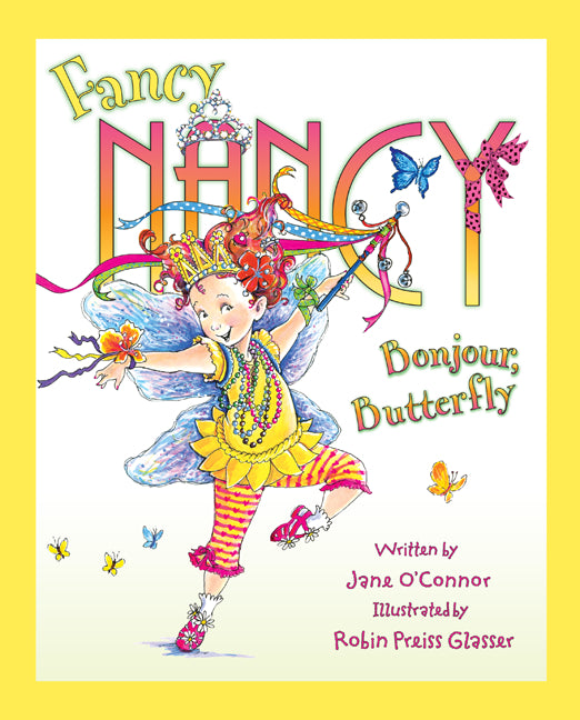 Fancy Nancy: Bonjour, Butterfly -- Jane O'Connor, Hardcover