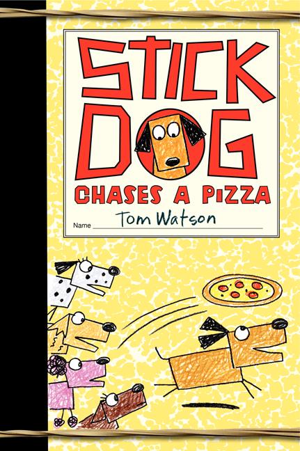 Stick Dog Chases a Pizza -- Tom Watson, Hardcover