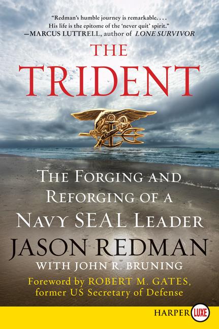 The Trident: The Forging and Reforging of a Navy Seal Leader -- Jason Redman, Paperback
