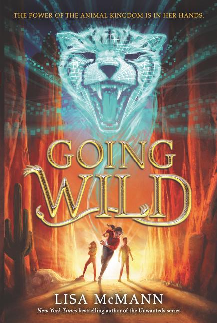Going Wild -- Lisa McMann, Paperback