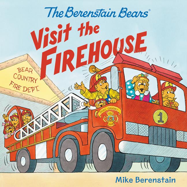 The Berenstain Bears Visit the Firehouse -- Mike Berenstain, Paperback