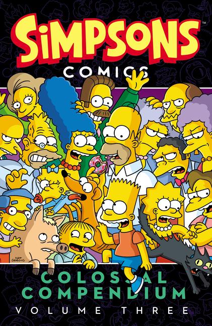 Simpsons Comics Colossal Compendium, Volume 3 -- Matt Groening, Paperback
