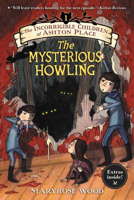 The Incorrigible Children of Ashton Place: Book I: The Mysterious Howling -- Maryrose Wood, Paperback