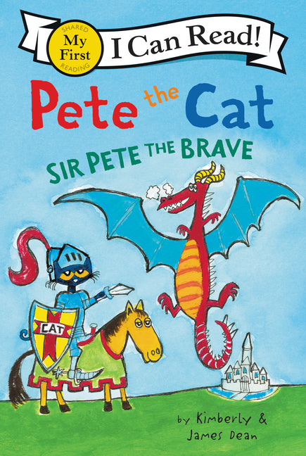 Pete the Cat: Sir Pete the Brave -- James Dean, Paperback
