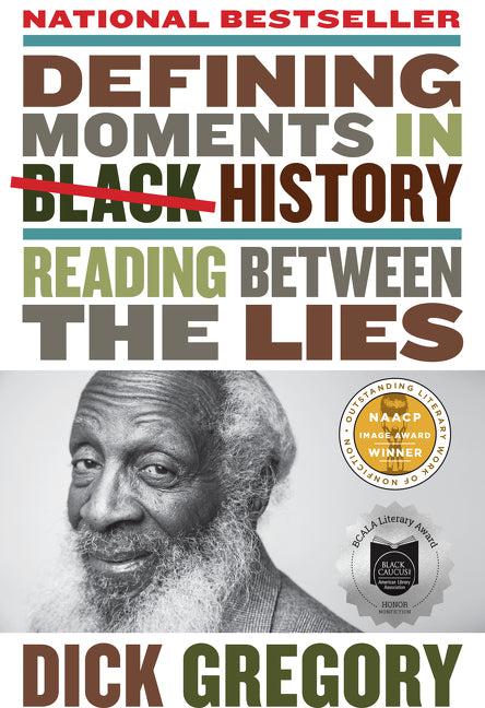 Defining Moments in Black History: Reading Between the Lies -- Dick Gregory, Paperback