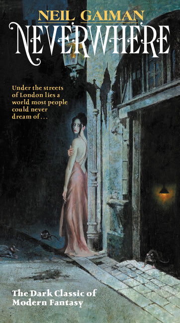 Neverwhere: Author's Preferred Text -- Neil Gaiman, Mass Market Paperbound
