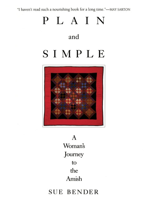 Plain and Simple: A Journey to the Amish -- Sue Bender, Paperback