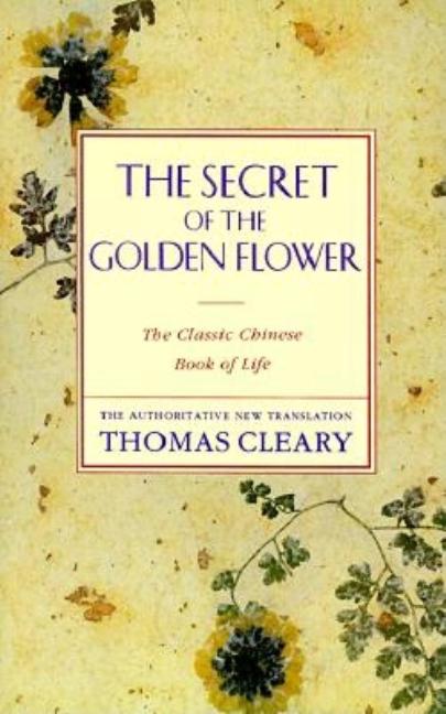 The Secret of the Golden Flower -- Thomas Cleary, Paperback