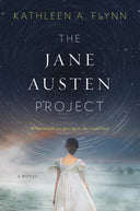 The Jane Austen Project -- Kathleen A. Flynn, Paperback