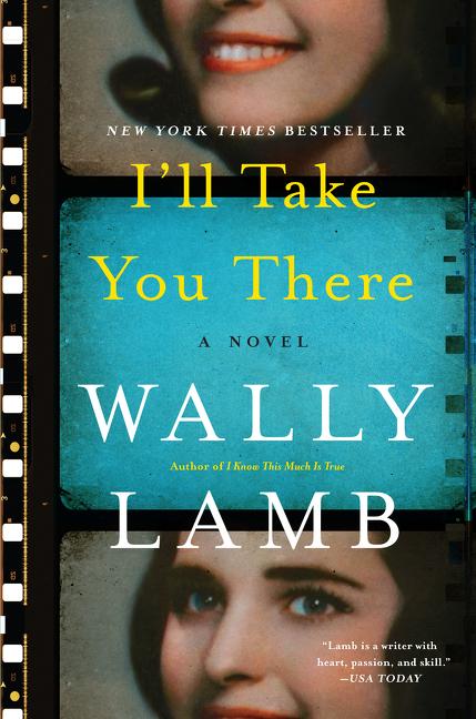 I'll Take You There -- Wally Lamb, Paperback